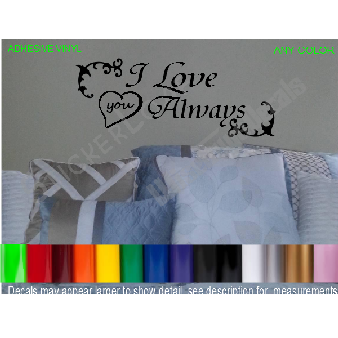 I Love You ALWAYS decal Sticker Bedroom Romance Image