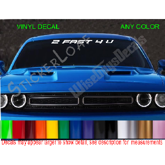 2 FAST 4 U Car Truck Windshield Visor Decal Image